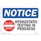 Signmission OSHA Notice, 5" Height, Hydrostatic Testing In Progress Sign With Symbol, 7" X 5", Landscape OS-NS-D-57-L-13591 - alternate 1